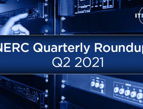 Quarterly Roundup of Key NERC Security Updates – Q2 2021